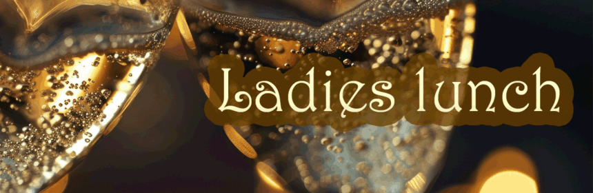 Ladies Lunch – The Goddess Edition